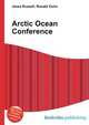 Arctic Ocean Conference, Jesse Russell,Ronald Cohn 