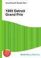 1985 Detroit Grand Prix, Jesse Russell,Ronald Cohn 
