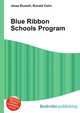 Blue Ribbon Schools Program, Jesse Russell,Ronald Cohn 