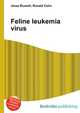 Feline leukemia virus, Jesse Russell,Ronald Cohn 