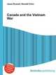 Canada and the Vietnam War, Jesse Russell,Ronald Cohn 