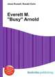 Everett M. "Busy" Arnold, Jesse Russell,Ronald Cohn 