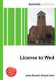 License to Wed, Jesse Russell,Ronald Cohn 