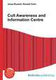 Cult Awareness and Information Centre, Jesse Russell,Ronald Cohn 