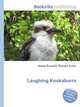 Laughing Kookaburra, Jesse Russell,Ronald Cohn 