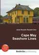 Cape May Seashore Lines, Jesse Russell,Ronald Cohn 