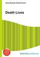 Death Lives, Jesse Russell,Ronald Cohn 