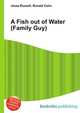 A Fish out of Water (Family Guy), Jesse Russell,Ronald Cohn 