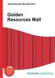 Golden Resources Mall, Jesse Russell,Ronald Cohn 