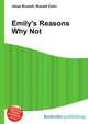 Emily's Reasons Why Not, Jesse Russell,Ronald Cohn 