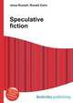 Speculative fiction, Jesse Russell,Ronald Cohn 