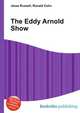 The Eddy Arnold Show, Jesse Russell,Ronald Cohn 