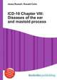 ICD-10 Chapter VIII: Diseases of the ear and mastoid process, Jesse Russell,Ronald Cohn 