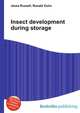 Insect development during storage, Jesse Russell,Ronald Cohn 