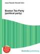 Boston Tea Party (political party), Jesse Russell,Ronald Cohn 