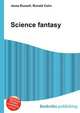 Science fantasy, Jesse Russell,Ronald Cohn 