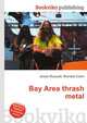Bay Area thrash metal, Jesse Russell,Ronald Cohn 
