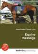 Equine massage, Jesse Russell,Ronald Cohn 