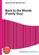 Back to the Woods (Family Guy), Jesse Russell,Ronald Cohn 