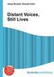 Distant Voices, Still Lives, Jesse Russell,Ronald Cohn 