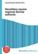 Hereditary equine regional dermal asthenia, Jesse Russell,Ronald Cohn 