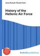History of the Hellenic Air Force, Jesse Russell,Ronald Cohn 