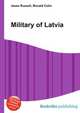 Military of Latvia, Jesse Russell,Ronald Cohn 