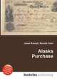 Alaska Purchase, Jesse Russell,Ronald Cohn 