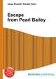 Escape from Pearl Bailey, Jesse Russell,Ronald Cohn 