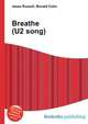 Breathe (U2 song), Jesse Russell,Ronald Cohn 