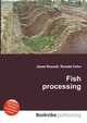 Fish processing, Jesse Russell,Ronald Cohn 
