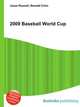 2009 Baseball World Cup, Jesse Russell,Ronald Cohn 