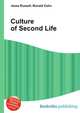 Culture of Second Life, Jesse Russell,Ronald Cohn 