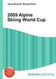 2009 Alpine Skiing World Cup, Jesse Russell,Ronald Cohn 