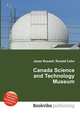 Canada Science and Technology Museum, Jesse Russell,Ronald Cohn 