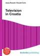 Television in Croatia, Jesse Russell,Ronald Cohn 