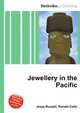 Jewellery in the Pacific, Jesse Russell,Ronald Cohn 