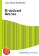 Broadcast license, Jesse Russell,Ronald Cohn 