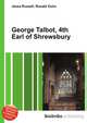George Talbot, 4th Earl of Shrewsbury, Jesse Russell,Ronald Cohn 