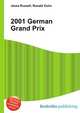 2001 German Grand Prix, Jesse Russell,Ronald Cohn 