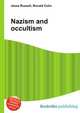Nazism and occultism, Jesse Russell,Ronald Cohn 