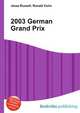 2003 German Grand Prix, Jesse Russell,Ronald Cohn 