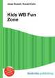Kids WB Fun Zone, Jesse Russell,Ronald Cohn 