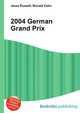 2004 German Grand Prix, Jesse Russell,Ronald Cohn 