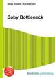 Baby Bottleneck, Jesse Russell,Ronald Cohn 