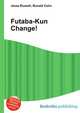 Futaba-Kun Change!, Jesse Russell,Ronald Cohn 
