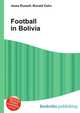 Football in Bolivia, Jesse Russell,Ronald Cohn 