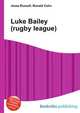 Luke Bailey (rugby league), Jesse Russell,Ronald Cohn 