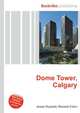 Dome Tower, Calgary, Jesse Russell,Ronald Cohn 