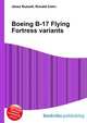 Boeing B-17 Flying Fortress variants, Jesse Russell,Ronald Cohn 